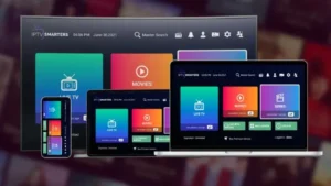IPTV Smarters Pro sur TV, smartphone, tablette et ordinateur